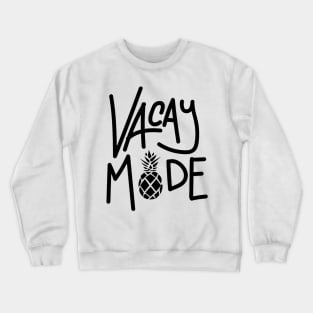 Vacay Mode (Dark) Crewneck Sweatshirt